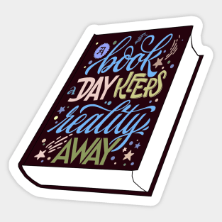 Cool a book a day keeps reality away funny reading Sticker